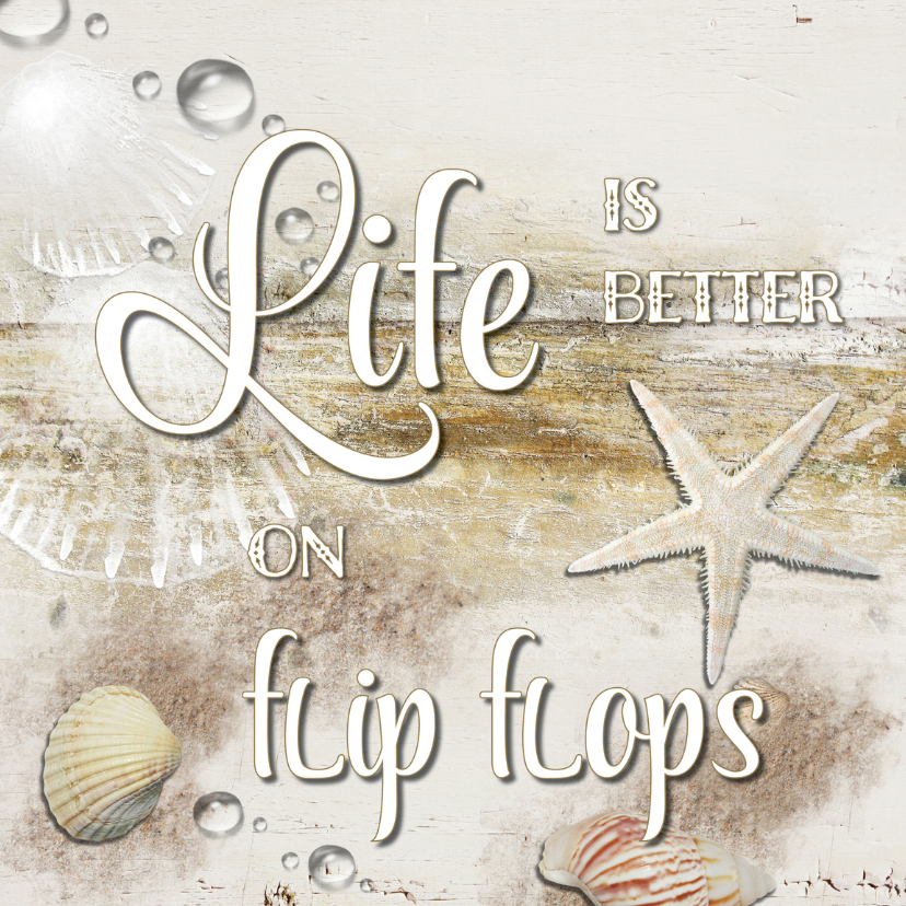 Life is better on Flipflops - SG - Vakantiekaarten Vakantiekaarten - Life is better on Flipflops - SG
