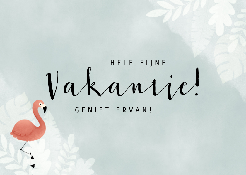 Vakantiekaart fijne vakantie met junglebladeren en flamingo - Vakantiekaarten Vakantiekaarten - Vakantiekaart fijne vakantie met junglebladeren en flamingo