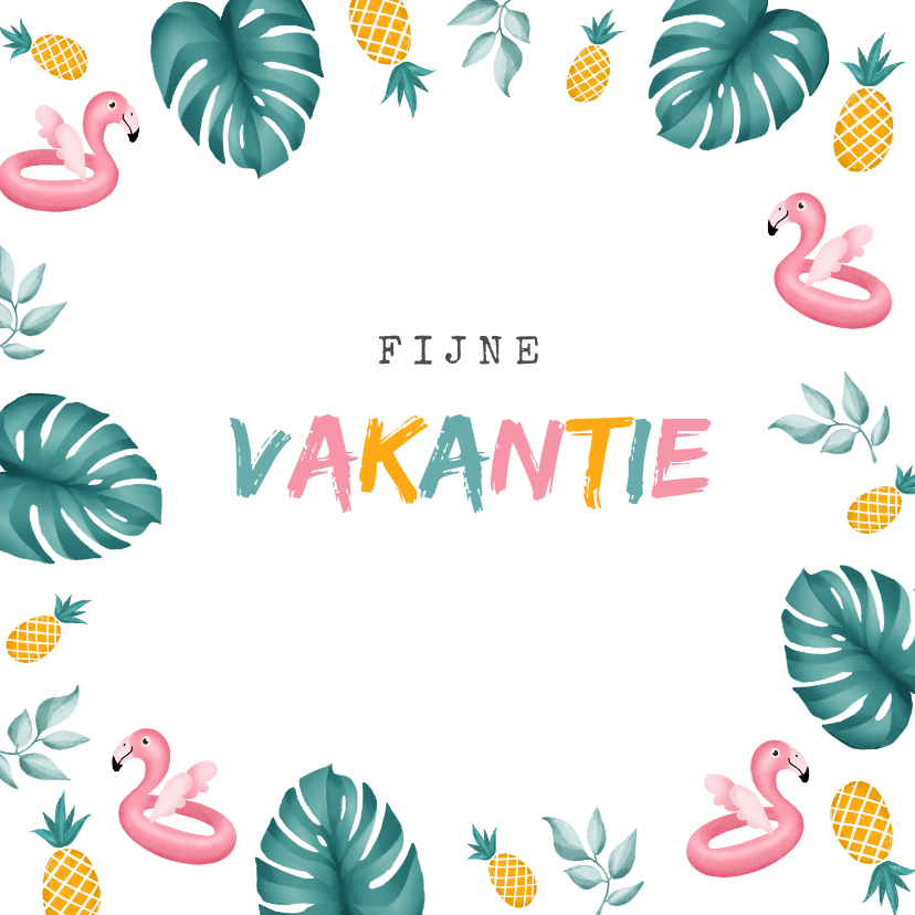 Vakantiekaarten - Vakantiekaart tropisch met fijne vakantie flamingo en ananas