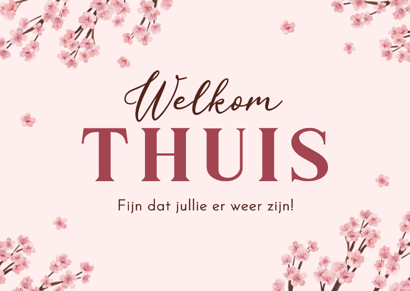 Vakantiekaarten - Welkom thuis vakantiekaart bloesem bloemen stijlvol