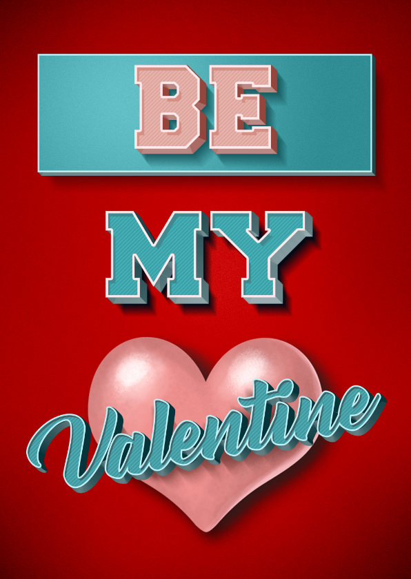 Valentijnskaarten - Be My Valentine stijlvolle valentijnskaart met retro tekst