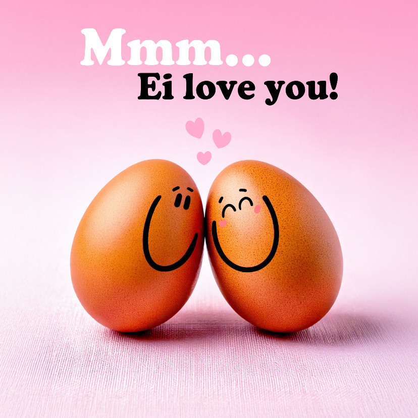 Valentijnskaarten - Grappige valentijnskaart met eitjes: Ei love you!