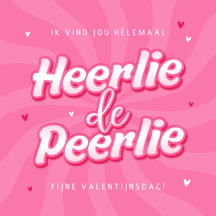 Valentijnskaarten - Heerlie de Peerlie Valentijnsdag kaart vriendin hartjes roze