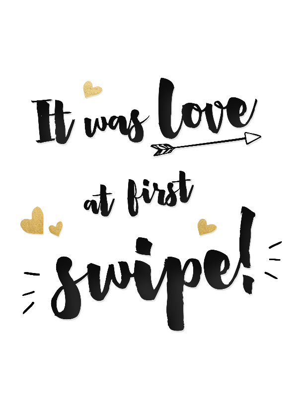 Valentijnskaarten - Hippe Valentijnskaart met de tekst Love at first swipe