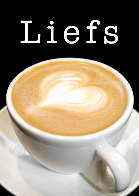 Liefs Cappuccino - Hartje - Valentijnskaarten Valentijnskaarten - Liefs Cappuccino - Hartje