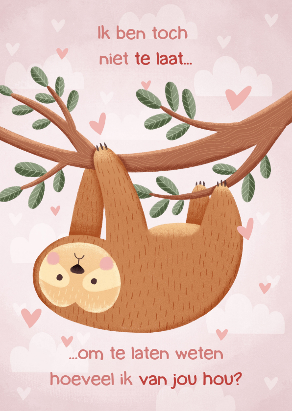 Valentijnskaarten - Lieve valentijnskaart te laat luiaard, hartjes & typografie