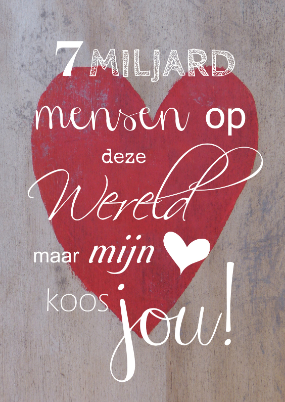Mijn hart koos jou - Valentijnskaarten Valentijnskaarten - Mijn hart koos jou
