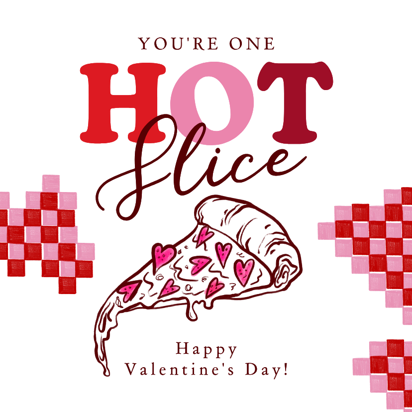 Valentijnskaarten - Trendy valentijnskaart ‘Hot slice’ pizza hartjes