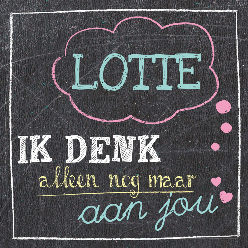 Valentijn-denk alleen aan jou-BF - Valentijnskaarten Valentijnskaarten - Valentijn-denk alleen aan jou-BF
