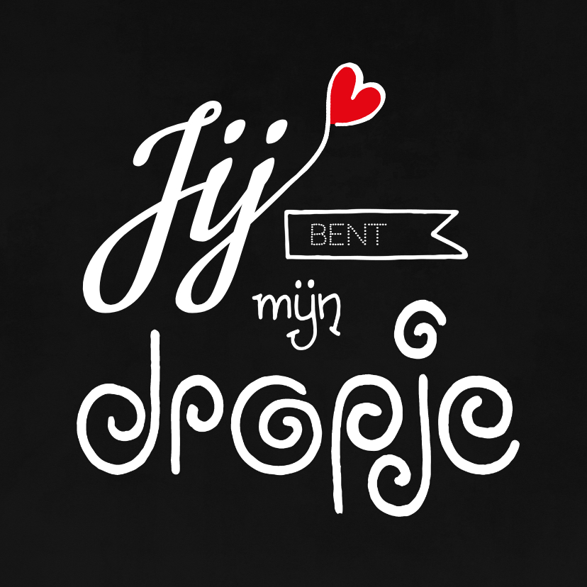 Valentijn dropje - Valentijnskaarten Valentijnskaarten - Valentijn dropje