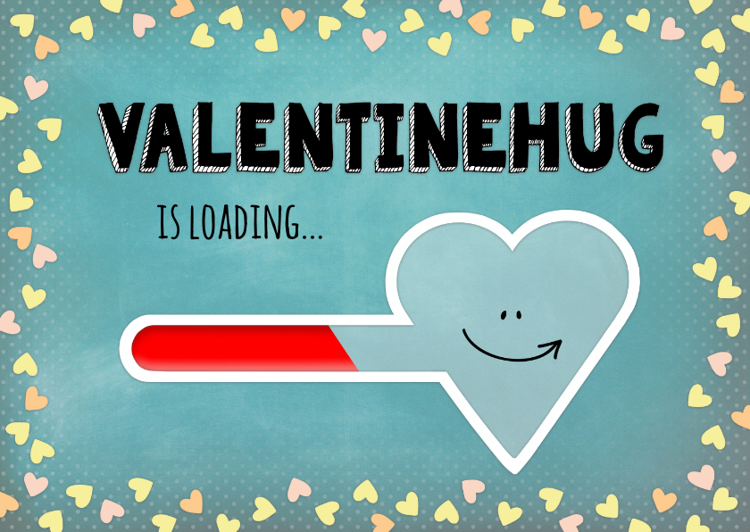 Valentijnskaarten - Valentijn hug is loading - blue