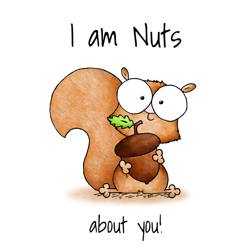 Valentijnskaarten - Valentijnskaart eekhoorntje - I am nuts about you!