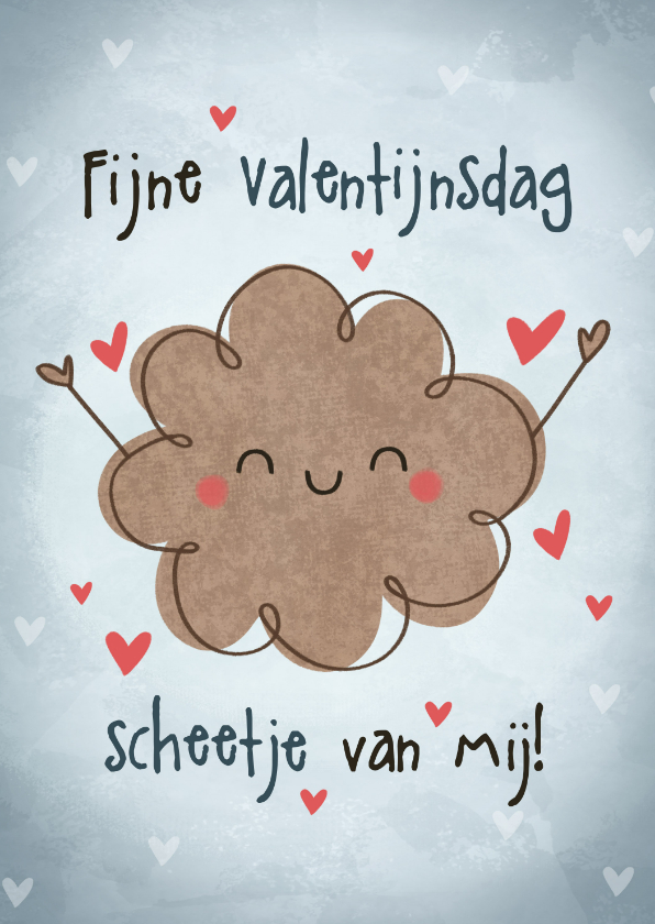 Valentijnskaarten - Valentijnskaart fijne Valentijnsdag scheetje van mij