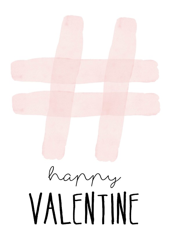 Valentijnskaarten - Valentijnskaart. Hashtag happy valentine