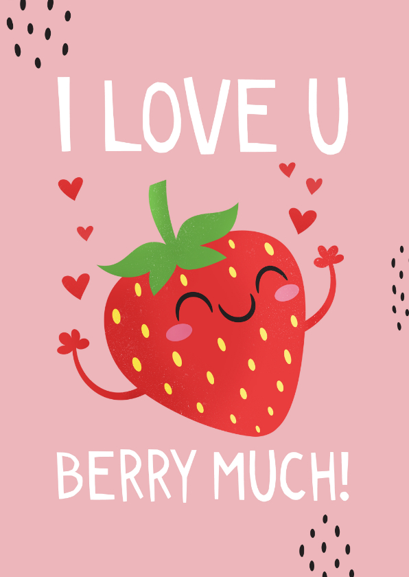 Valentijnskaarten - Valentijnskaart humor grappig I love you berry much