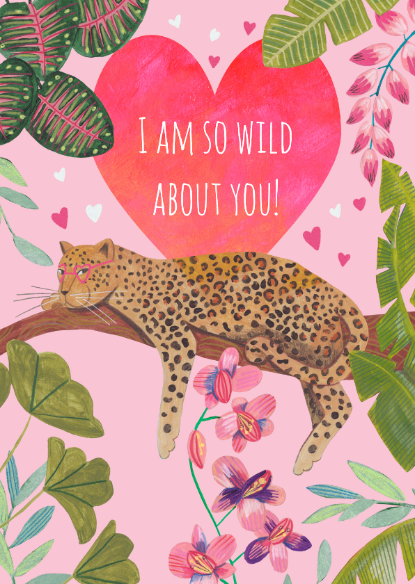 Valentijnskaarten - Valentijnskaart 'I am so wild about you' luipaard