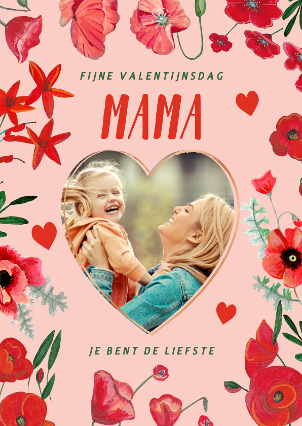 Valentijnskaarten - Valentijnskaart klaprozen en foto hart mama