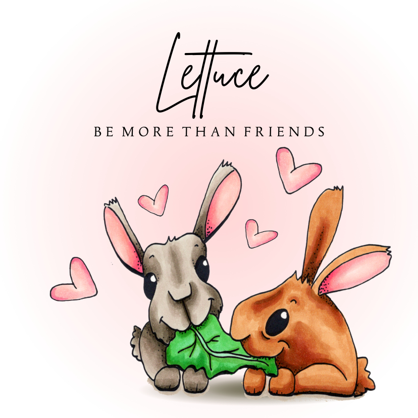 Valentijnskaarten - Valentijnskaart Lettuce be more then friends