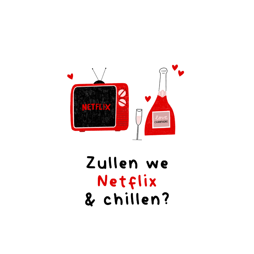 Valentijnskaarten - Valentijnskaart netflix en chillen met tv en champagne