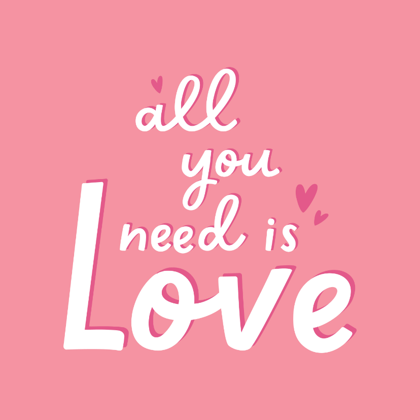 Valentijnskaarten - Valentijnskaartje roze kaartje all you need is love
