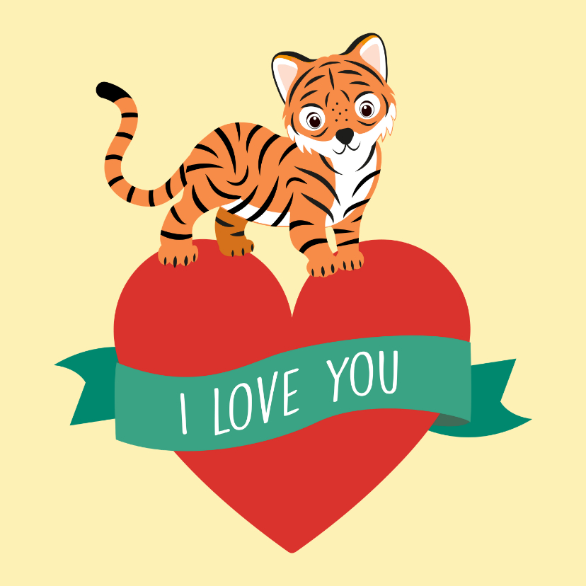 Valentijnskaarten - Valentijnskaartje voor jouw tijgertje