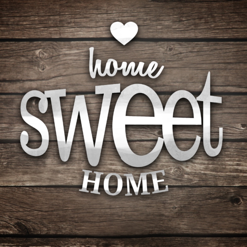 Home sweet home hout vierkant - Verhuiskaarten Verhuiskaarten - Home sweet home hout vierkant