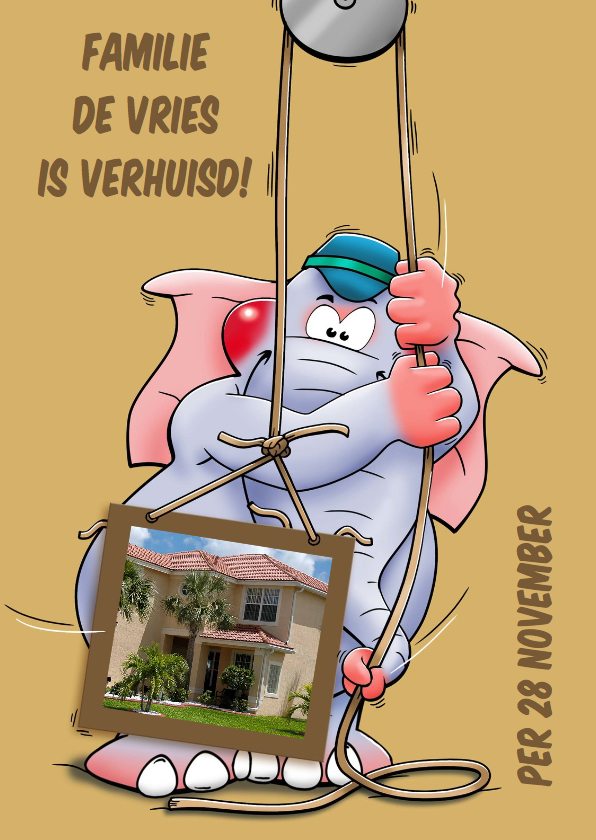 Leuke verhuiskaart met olifant en foto van het nieuwe huis - Verhuiskaarten Verhuiskaarten - Leuke verhuiskaart met olifant en foto van het nieuwe huis