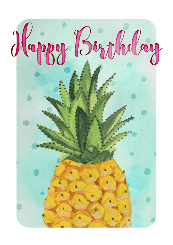 Verjaardagskaarten - Ananas verjaardag vrolijk 