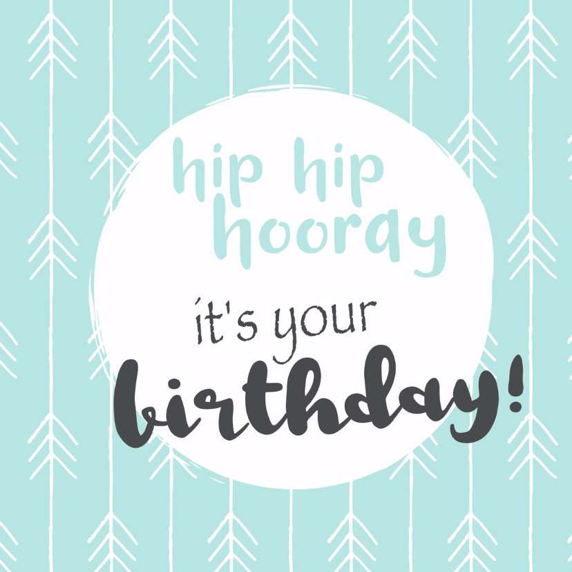 birthday hip hip hooray - Verjaardagskaarten Verjaardagskaarten - birthday hip hip hooray