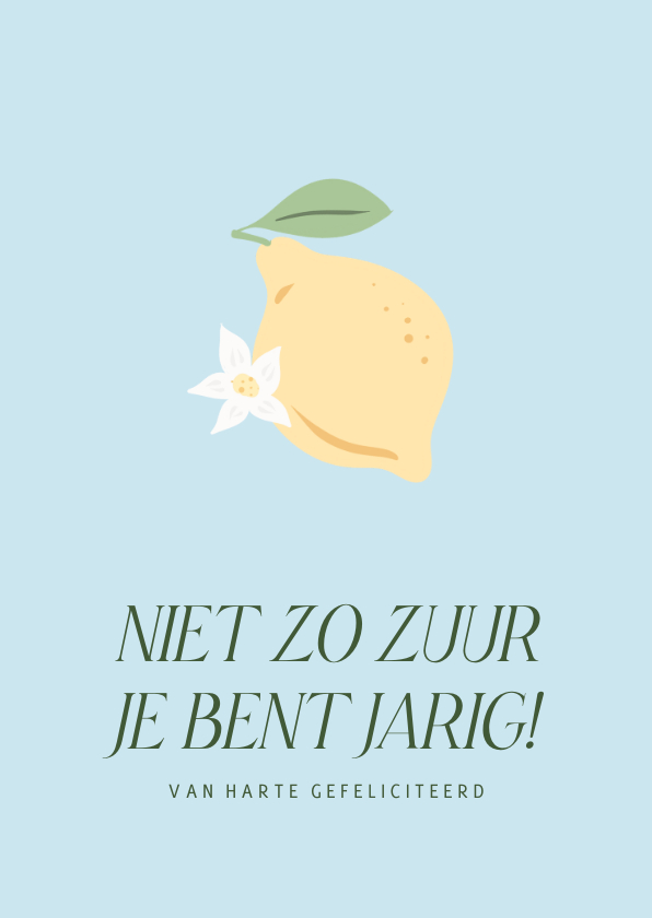 Blauw verjaardagskaartje niet zo zuur met citroentje - Verjaardagskaarten Verjaardagskaarten - Blauw verjaardagskaartje niet zo zuur met citroentje