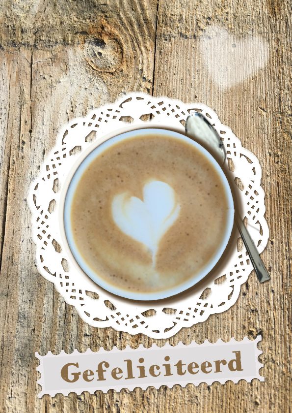 Felicitatie met kopje koffie - Verjaardagskaarten Verjaardagskaarten - Felicitatie met kopje koffie