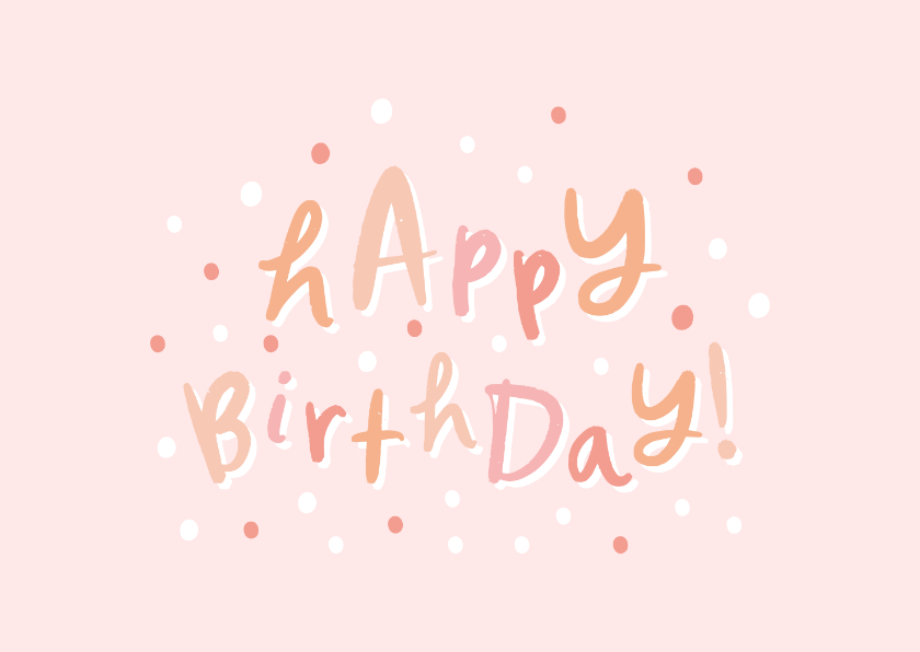 Felicitatie roze 'happy birthday' hip met confetti - Verjaardagskaarten Verjaardagskaarten - Felicitatie roze 'happy birthday' hip met confetti