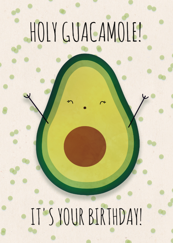 Verjaardagskaarten - Felicitatiekaart Holy Guacamole! It's your birthday!