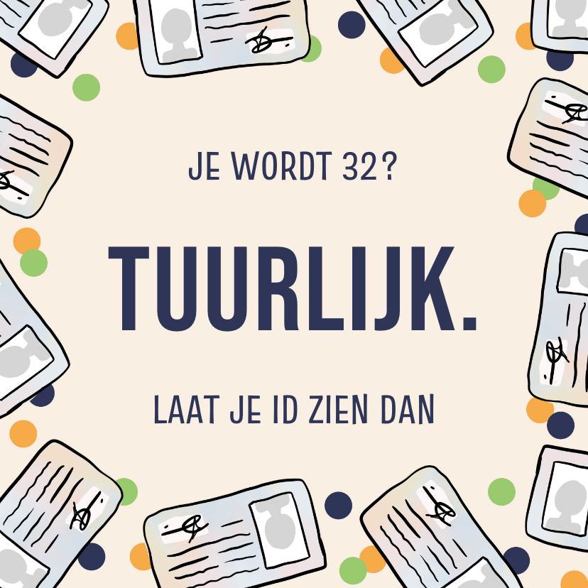 Grappig verjaardagskaartje met leeftijd laat je ID eens zien - Verjaardagskaarten Verjaardagskaarten - Grappig verjaardagskaartje met leeftijd laat je ID eens zien