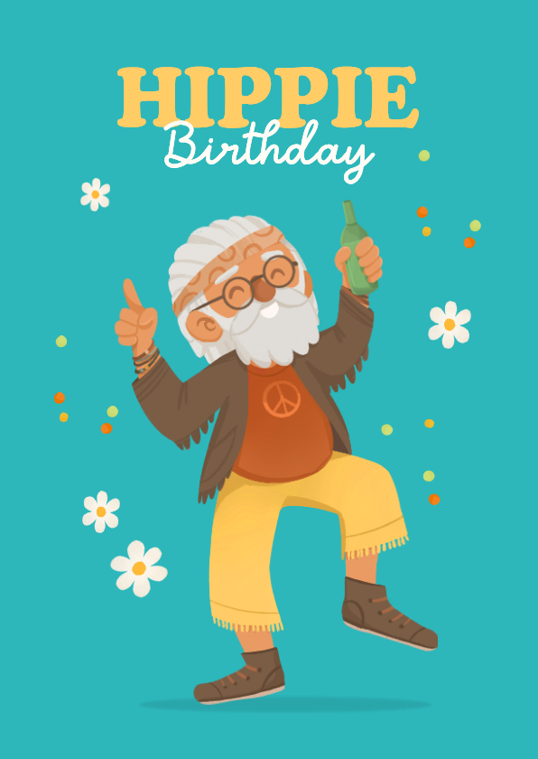 Grappige verjaardagskaart hippie birthday oude man bier - Verjaardagskaarten Verjaardagskaarten - Grappige verjaardagskaart hippie birthday oude man bier