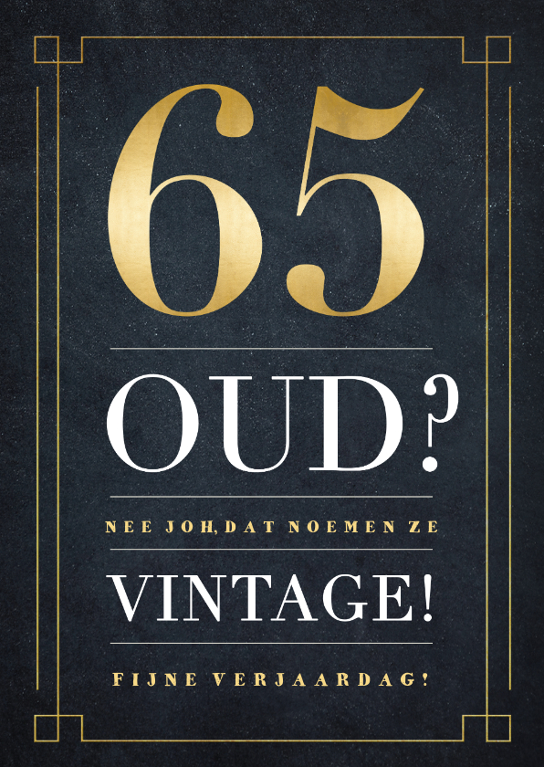 Verjaardagskaarten - Grappige verjaardagskaart - niet oud maar vintage - 65 jaar