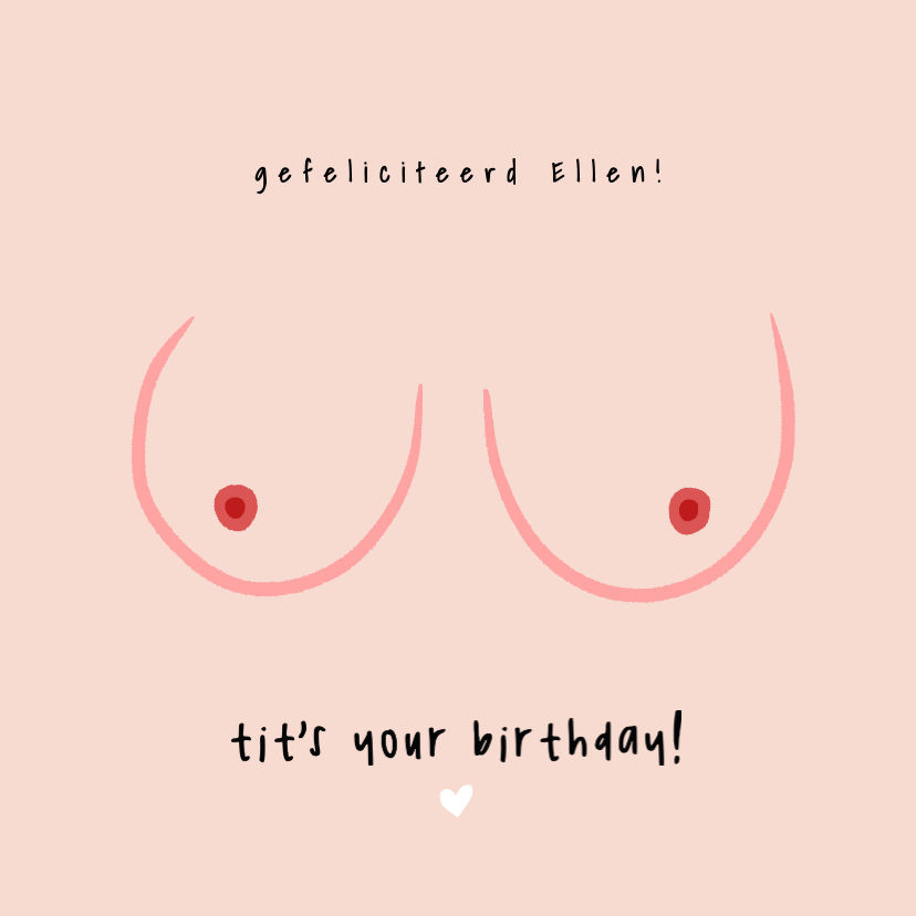 Verjaardagskaarten - Grappige verjaardagskaart 'Tit's your birthday'
