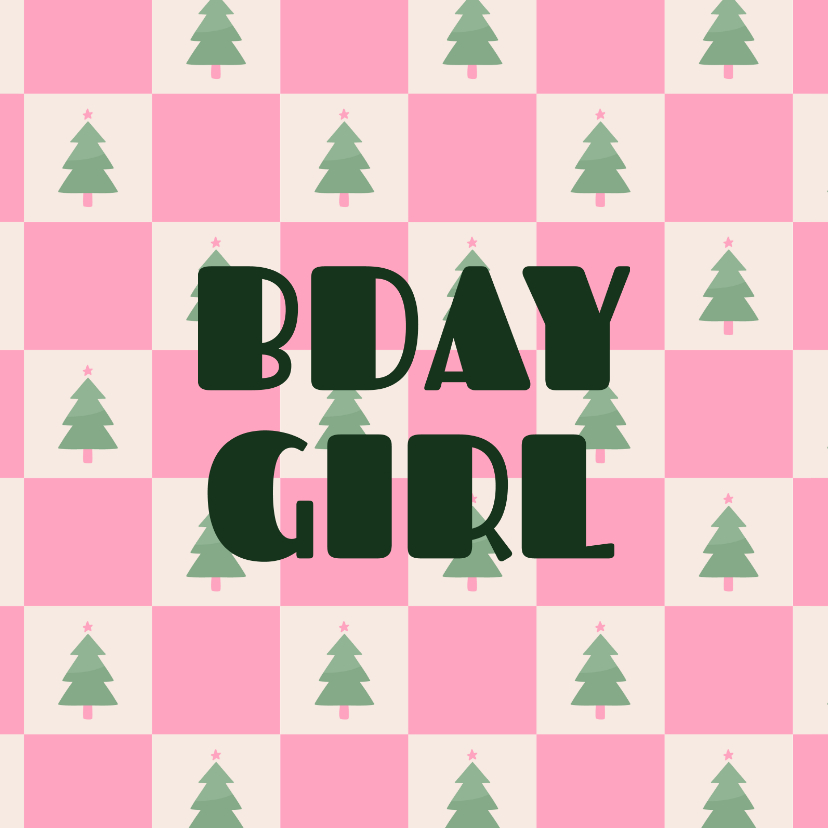 Verjaardagskaarten - Hippe kerst verjaardagskaart bday girl met kerstbomen