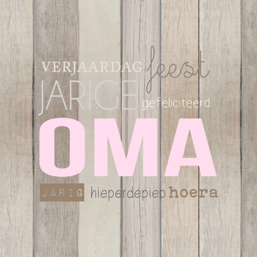 Verjaardagskaarten - Jarige oma hout tekst