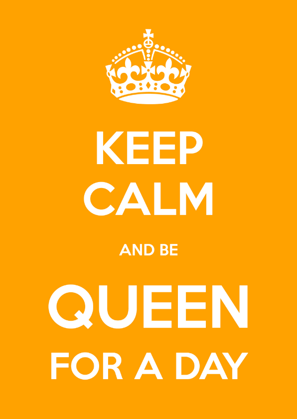 Verjaardagskaarten - Keep Calm Queen for a day