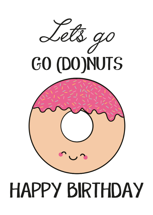 Lets go donut happy birthday - Verjaardagskaarten Verjaardagskaarten - Lets go donut happy birthday