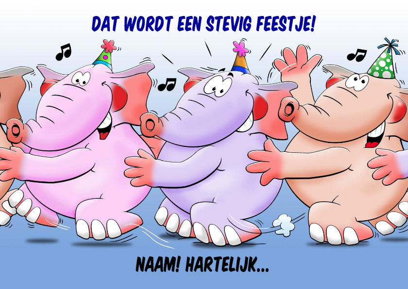 Leuke verjaardag met dansende olifanten - Verjaardagskaarten Verjaardagskaarten - Leuke verjaardag met dansende olifanten