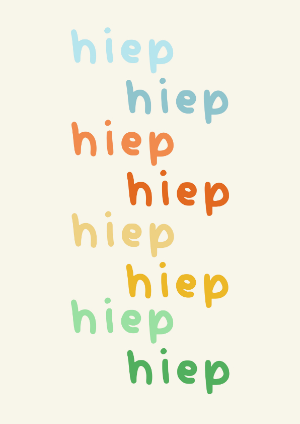 Leuke verjaardagskaart hiep hiep hiep hiep hoera in kleuren - Verjaardagskaarten Verjaardagskaarten - Leuke verjaardagskaart hiep hiep hiep hiep hoera in kleuren