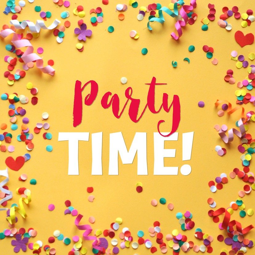 Party time confetti - Verjaardagskaarten Verjaardagskaarten - Party time confetti