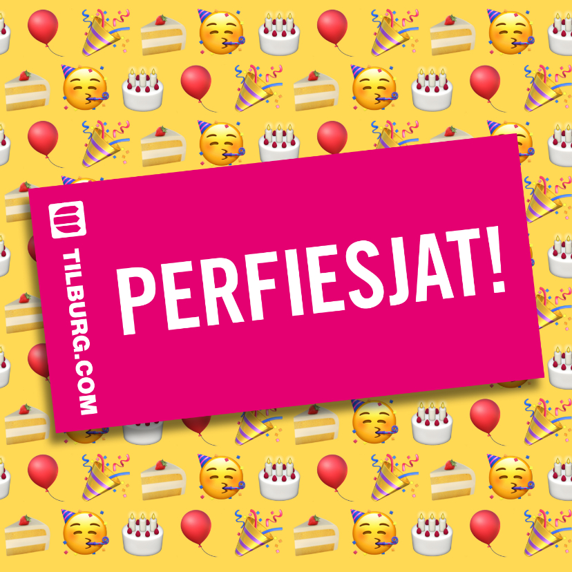Verjaardagskaarten - Perfiesjiat!