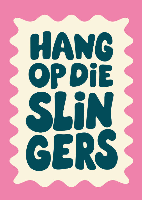 Verjaardagskaarten - Staande kaart 'hang op die slingers' in golvend kader