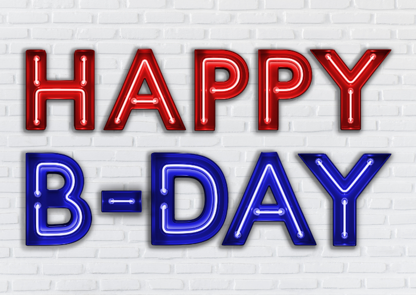 Stoere Verjaardagskaart met Neon Letters Happy B-Day - Verjaardagskaarten Verjaardagskaarten - Stoere Verjaardagskaart met Neon Letters Happy B-Day