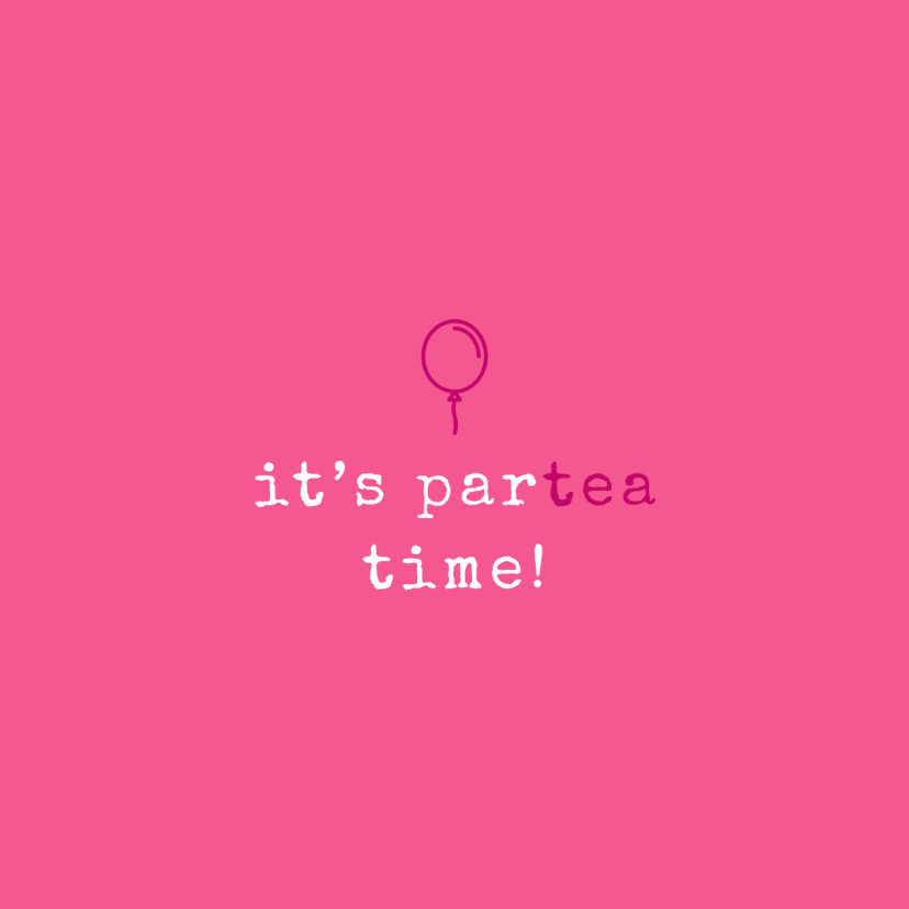 Verjaardagskaarten - Tekstkaartje 'partea time'