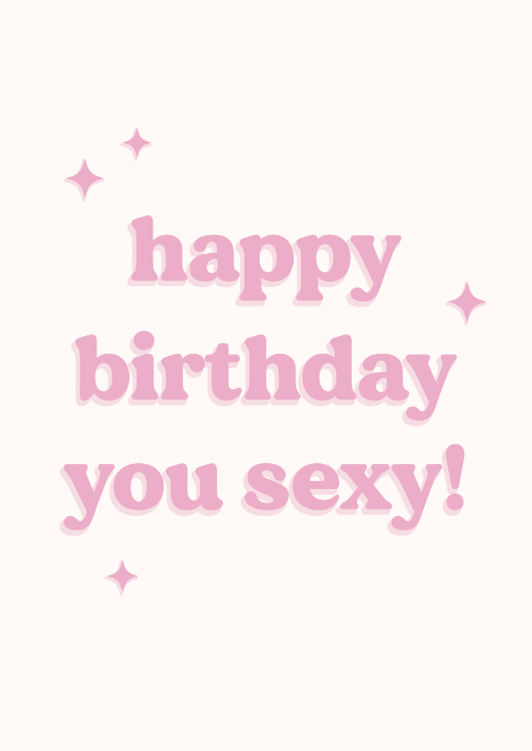 Trendy roze verjaardagskaart happy birthday you sexy - Verjaardagskaarten Verjaardagskaarten - Trendy roze verjaardagskaart happy birthday you sexy