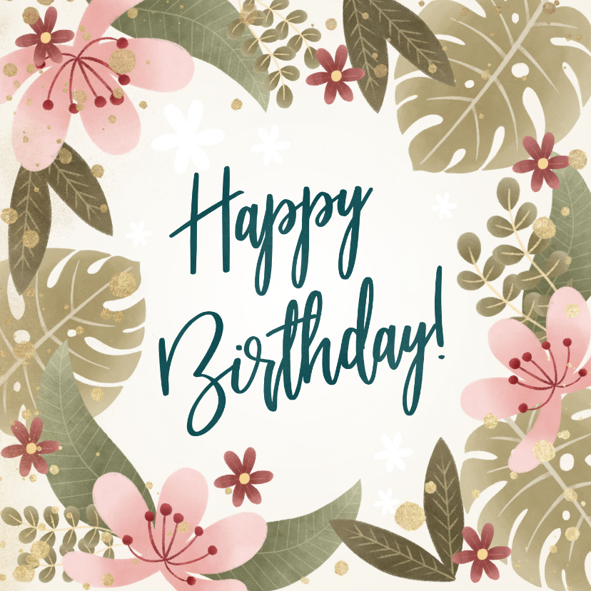 Verjaardagskaarten - Tropische verjaardagskaart planten, bloemen, Happy birthday!